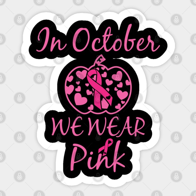 In October We Wear Pink Sticker by busines_night